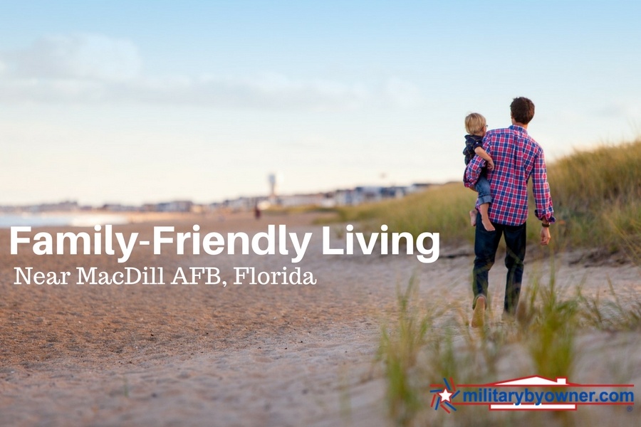 MilitaryByOwner Features FamilyFriendly Neighborhoods near MacDill AFB, Florida